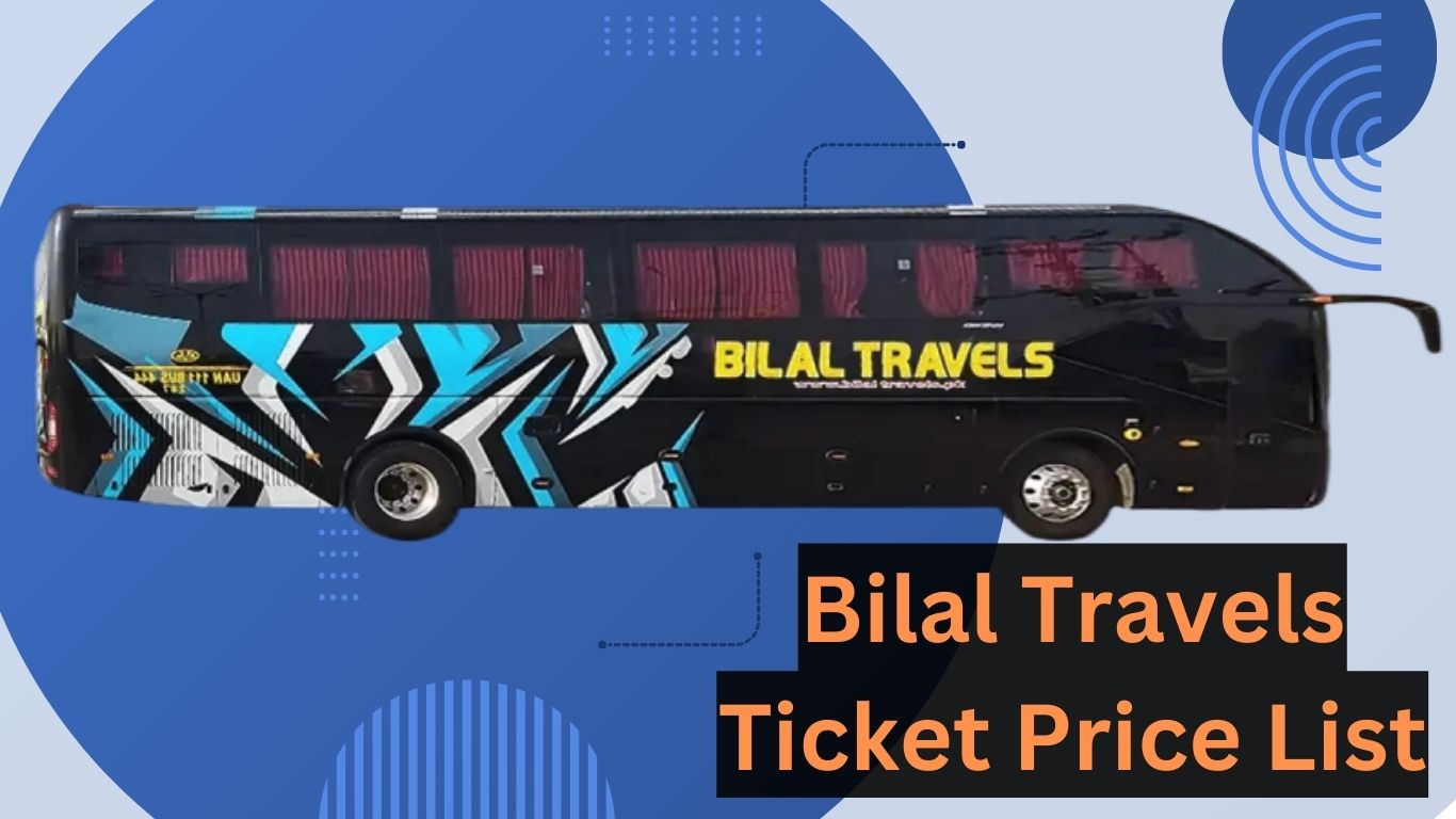 Bilal Travels Ticket Price List 2024