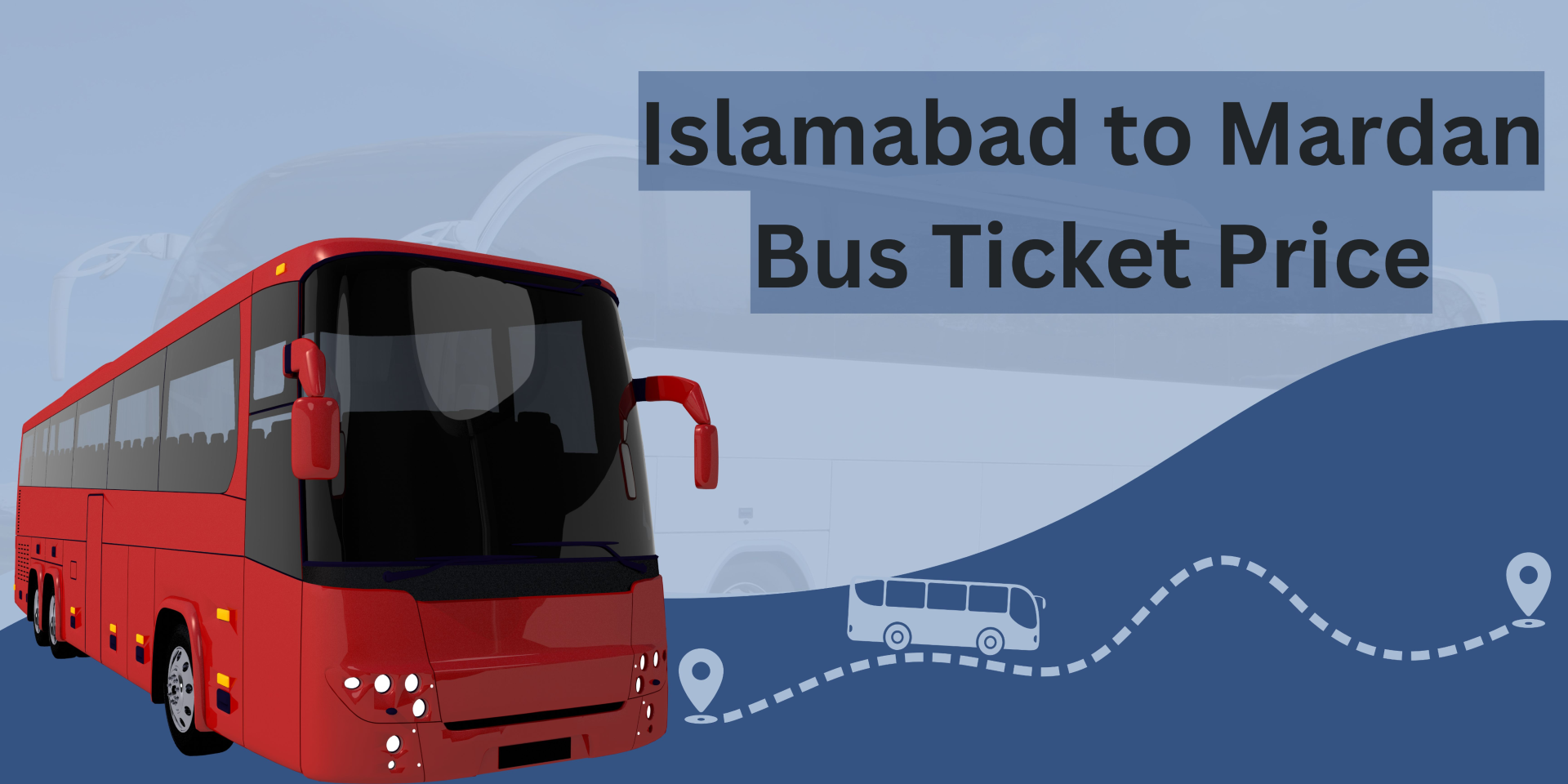 Islamabad to Mardan Bus Ticket Price 2024