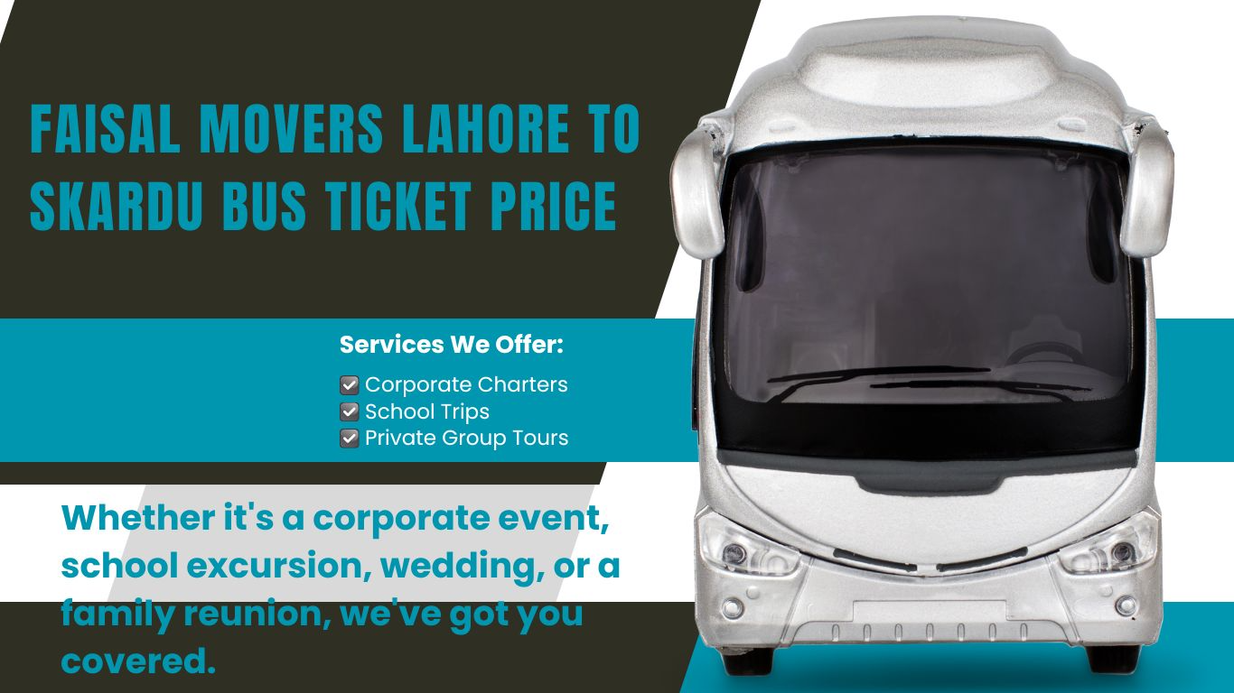 Faisal Movers Lahore To Skardu Bus Ticket Price 2024